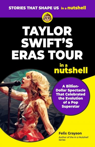 Taylor Swift's Eras Tour in a Nutshell