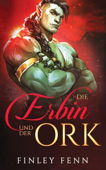 Die Erbin und der Ork