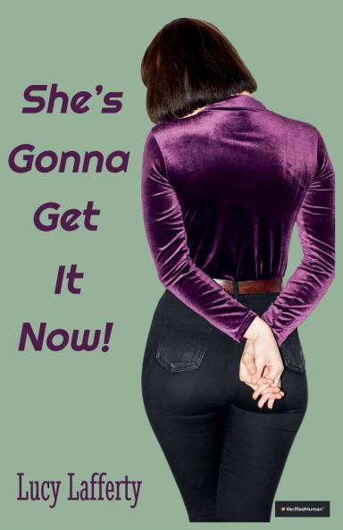 She's Gonna Get It Now!