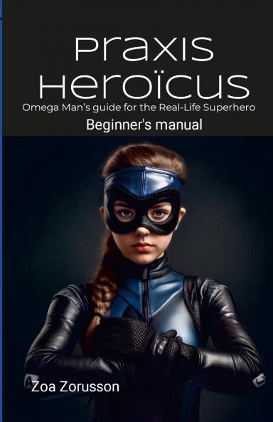 Praxis Heroïcus EN Digest