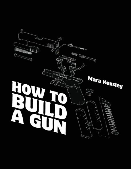 How to Build a Gun