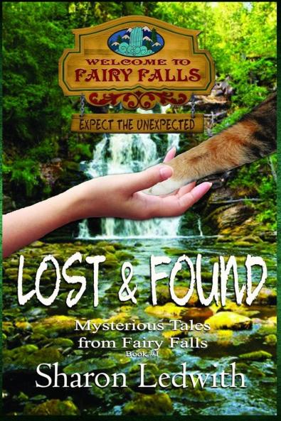 Lost and Found (Mysterious Tales from Fairy Falls Book #1)