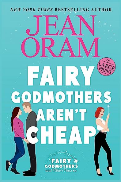 Fairy Godmothers Aren't Cheap