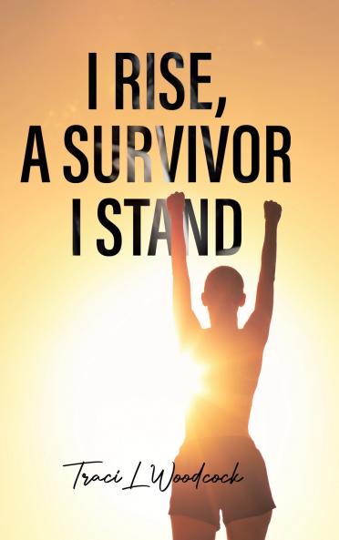 I Rise A Survivor I Stand