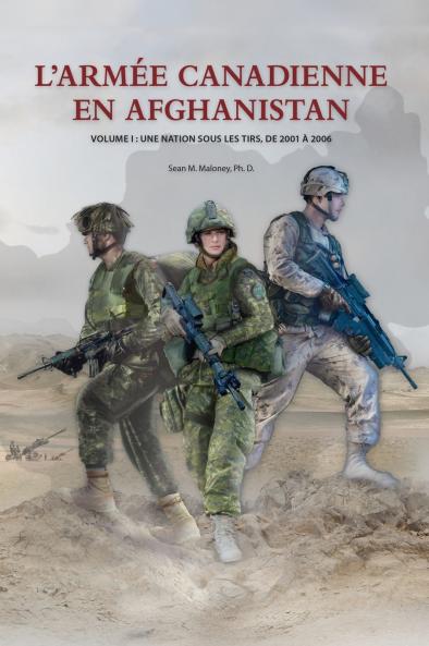 L'Arm��e Canadienne en Afghanistan Volume I