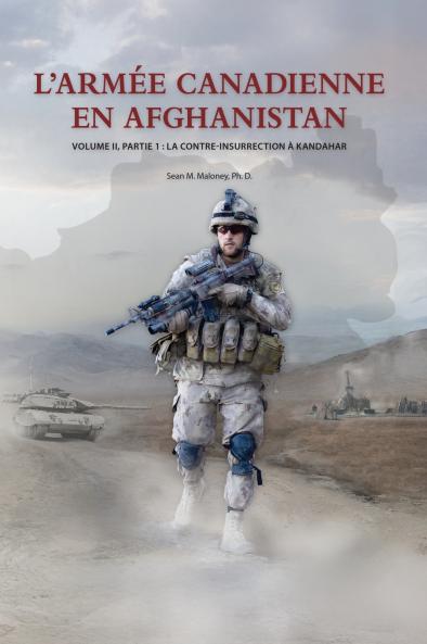 L'Armée Canadienne en Afghanistan Volume II partie 1