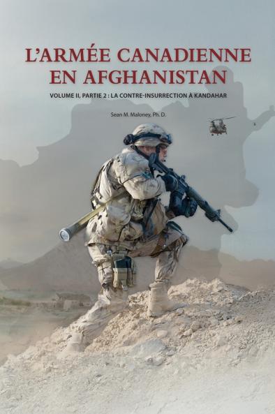 L'Arm��e Canadienne en Afghanistan Volume II partie 2