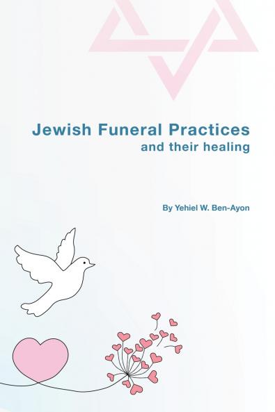Jewish Funeral Practices and their healing