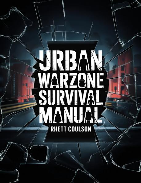 Urban Warzone Survival Manual