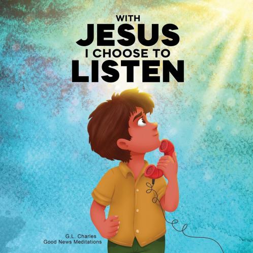 With Jesus I Choose to Listen