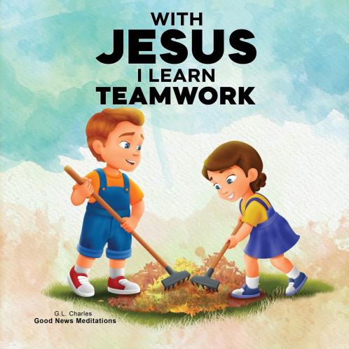 With Jesus I Learn Teamwork