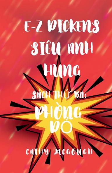 E-Z DICKENS SIÊU ANH HÙNG SÁCH 3 VIETNAMESE EDITION