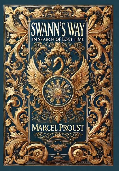 Swann's Way In Search of Lost Time (Collector's Edition) (Laminated Hardback with Jacket)