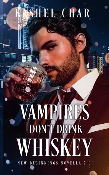 Vampires Don't Drink Whiskey
