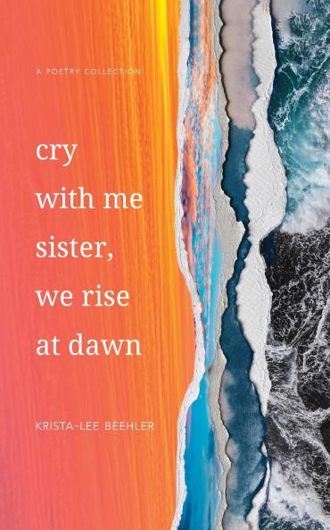 Cry With Me Sister We Rise At Dawn