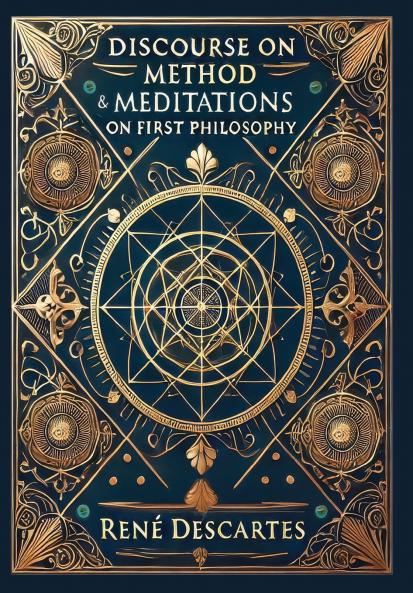 Discourse on Method & Meditations on First Philosophy (Collector's Edition) (Laminated Hardback with Jacket)