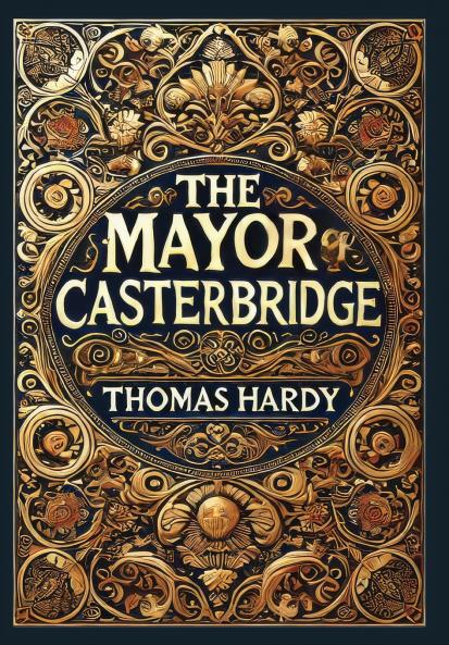 The Mayor of Casterbridge (Collector's Edition) (Laminated Hardback with Jacket)