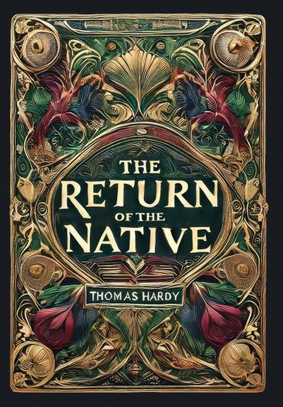 The Return of the Native (Collector's Edition) (Laminated Hardback with Jacket)