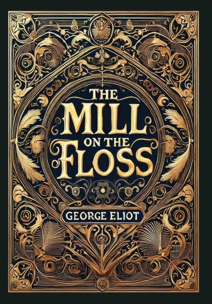 The Mill on the Floss (Collector's Edition) (Laminated Hardback with Jacket)