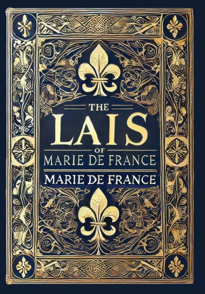 The Lais of Marie de France (Collector's Edition) (Laminated Hardback with Jacket)