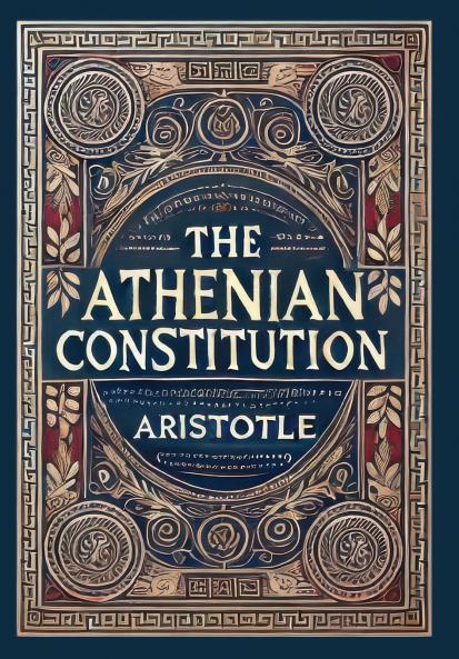 The Athenian Constitution (Collector's Edition) (Laminated Hardback with Jacket)