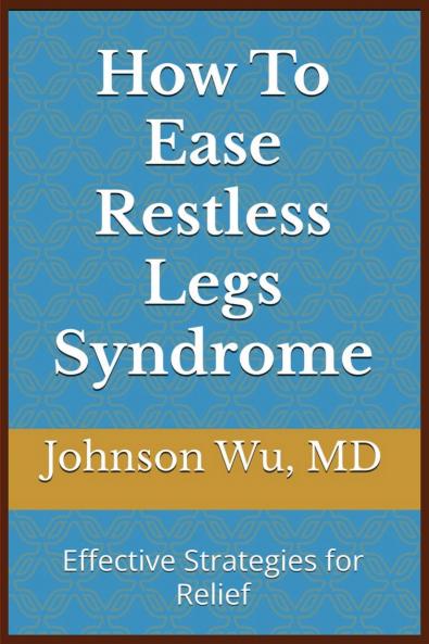 How To Ease Restless Legs Syndrome
