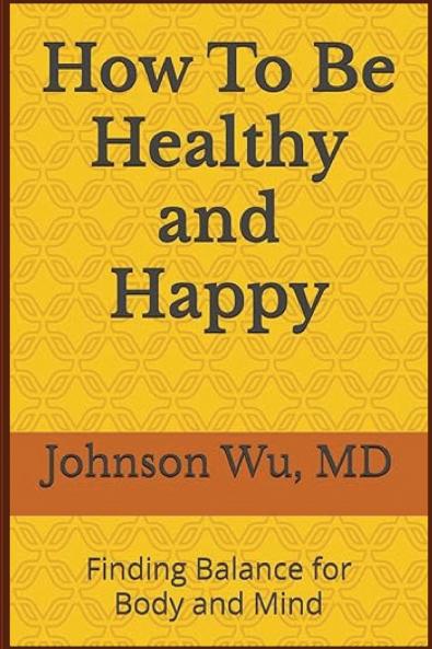 How To Be Healthy and Happy
