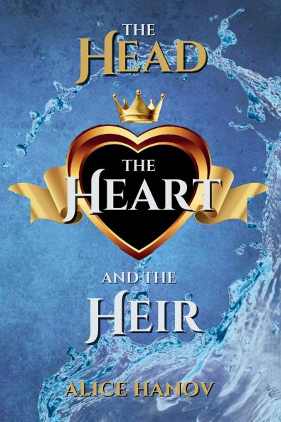 The Head the Heart and the Heir Omnibus 1