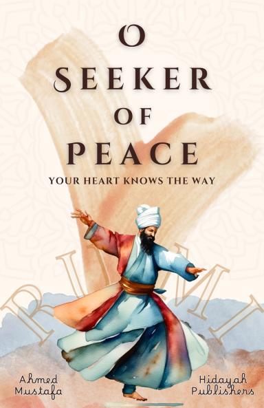 O Seeker of Peace Your Heart Knows the Way