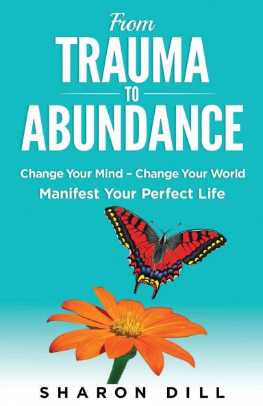 From Trauma To Abundance