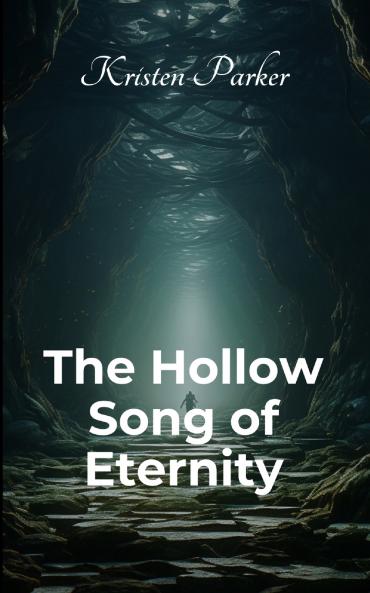 The Hollow Song of Eternity