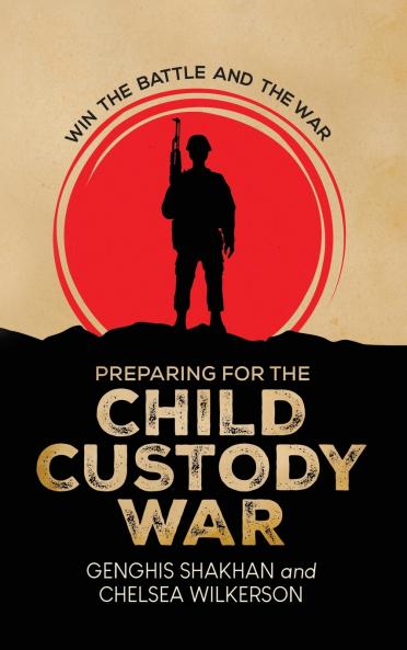 Preparing For the Child Custody War