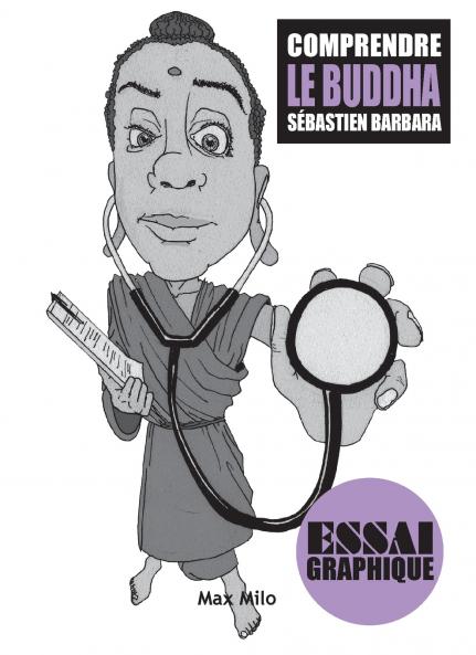 Comprendre Le Buddha
