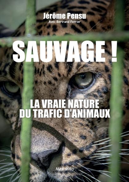 Sauvage ! La vraie nature du trafic d'animaux