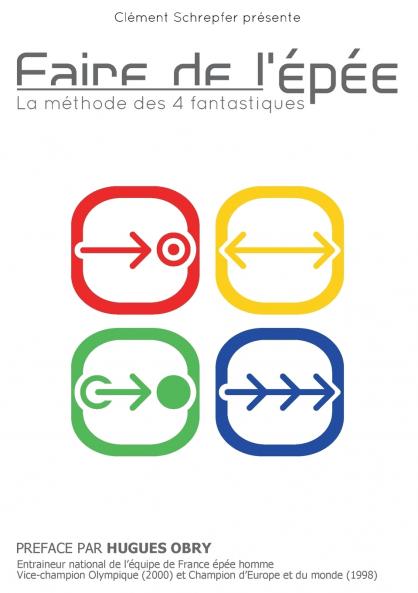 Faire de l'épée - La méthode des 4 fantastiques