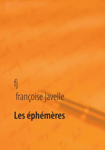 Les éphémères éternels