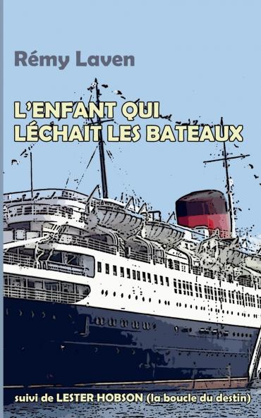 L'enfant qui léchait les bateaux