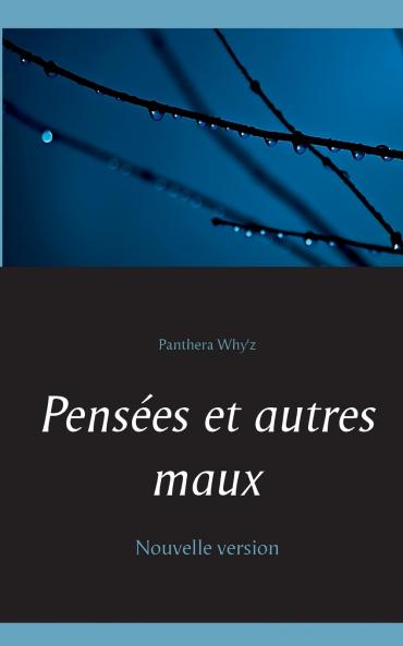 Pensées et autres maux