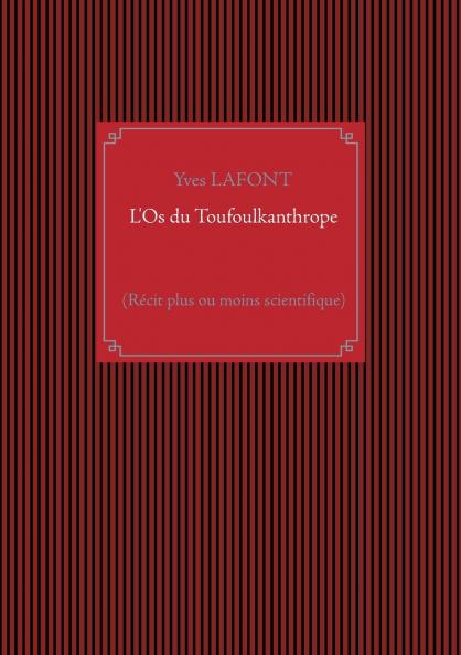L'Os du Toufoulkanthrope