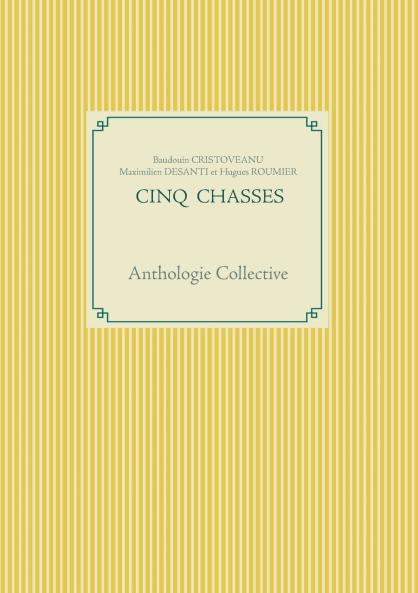 Cinq Chasses