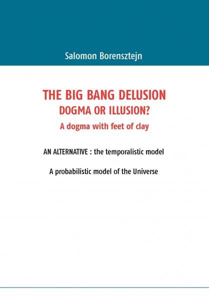 The Big Bang Delusion
