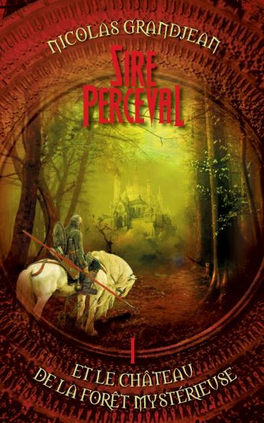 Sire Perceval et le château de la forêt mystérieuse