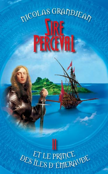 Sire Perceval et le Prince des îles d'Emeraude