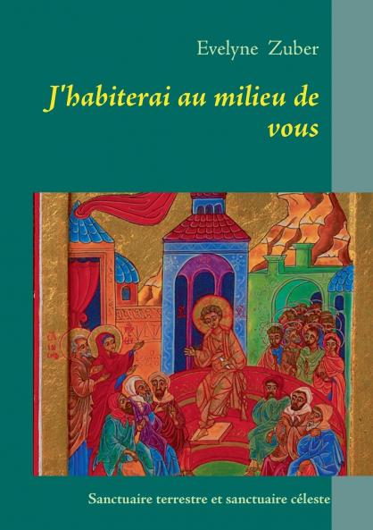 J'habiterai au milieu de vous