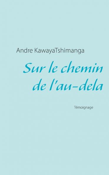 Sur le chemin de l'au-dela