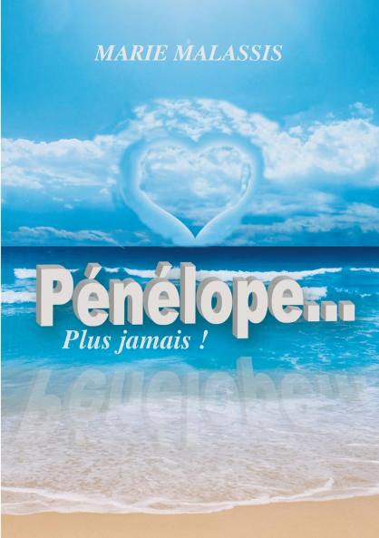 Pénélope... Plus jamais !