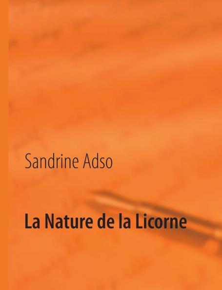 La Nature de la Licorne