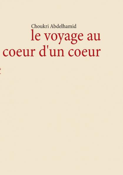 le voyage au coeur d'un coeur