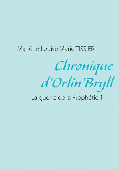 Chronique d'Orlin'Bryll