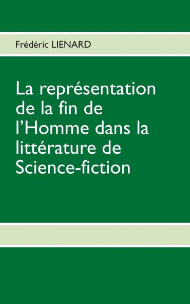 La représentation de la fin de l'homme dans la littérature de Science-fiction